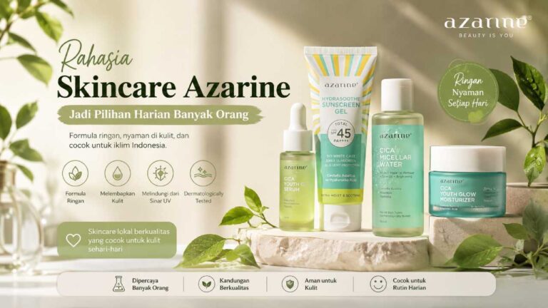 Skincare Azarine Jadi Pilihan Harian Banyak Orang, Apa Rahasianya?