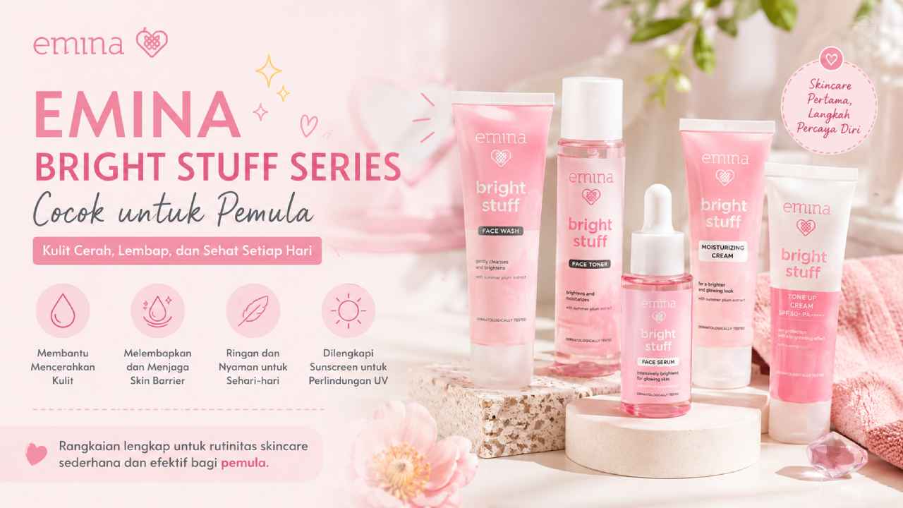 Emina Bright Stuff Series Cocok untuk Pemula, Berikut Fakta Menariknya